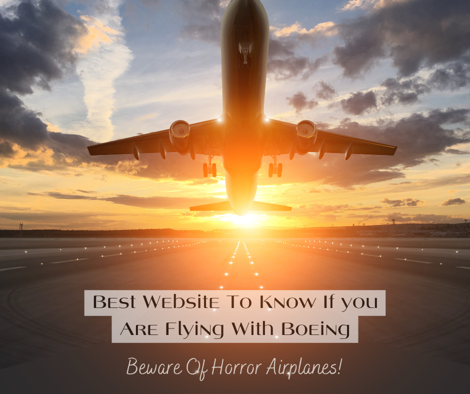 Best Website To See If You Are Flying With Boeing Horror Planes!